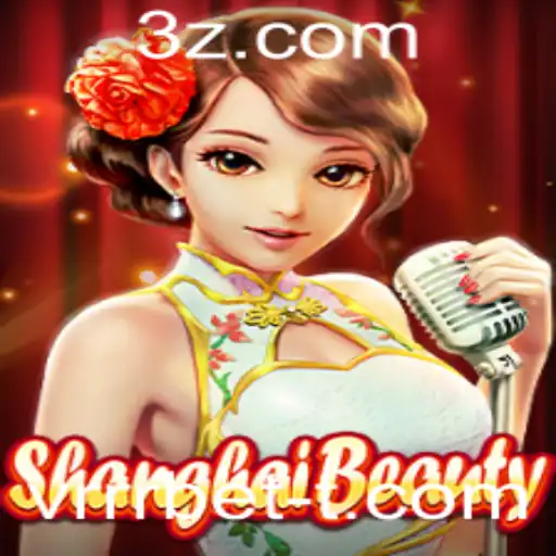 Descubra as Emoções de ShanghaiBeauty: O Jogo que Conquista o Mundo